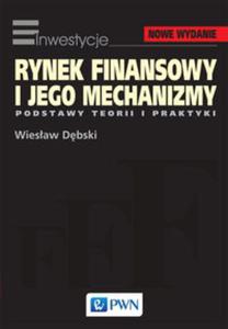 Inwestycje. Rynek Finansowy i jego mechanizmy. Podstawy teorii i praktyki - 2857697445