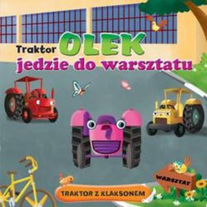 Traktor Olek jedzie do warsztatu - 2825660432