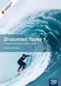 Zrozumie fizyk . Szkoa ponadgimnazjalna, cz 1. Fizyka. Podrcznik. Zakres rozszerzony - 2857697901