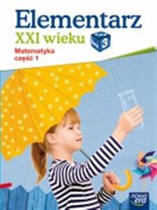 Elementarz XXI wieku. Klasa 3, szkoa podstawowa, cz 1. Matematyka - 2857697910