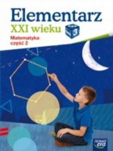 Elementarz XXI wieku. Klasa 3, szkoa podstawowa, cz 2. Matematyka - 2857697911