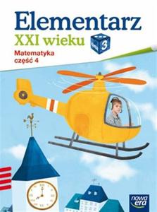 Elementarz XXI wieku. Klasa 3, szkoa podstawowa, cz 4. Matematyka. - 2857697913