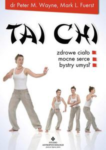 Tai Chi. Zdrowe ciao, mocne serce, bystry umys