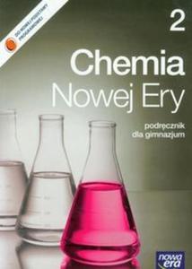 CHEMIA NOWEJ ERY 2 GIMNAZJUM Podrcznik - 2857698142