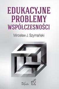 Edukacyjne problemy wspczesnoci - 2857698484