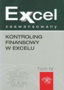 Kontroling finansowy w Excelu Excel zaawansowany tom 4