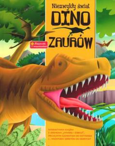 Niezwyky wiat dinozaurów Ksieczka z niespodziankami