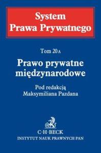 Prawo prywatne midzynarodowe System Prawa Prywatnego tom 20A - 2857698606