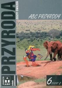 ABC przyrody. Klasa 6, szkoa podstawowa, cz 2. Przyroda. wiczenia - 2857698758