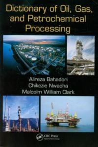 Dictionary of Oil, Gas, and Petrochemical Processing - 2857698768