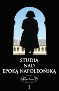 Studia nad epok napoleosk tom I - 2857698849