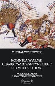 Konnica w armii Cesarstwa Bizantyskiego od VIII do XIII w.