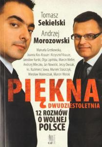 Pikna dwudziestoletnia 12 rozmów o wolnej Polsce