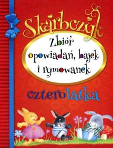 Skarbczyk czterolatka. Zbir opowiada, bajek i rymowanek - 2857699373