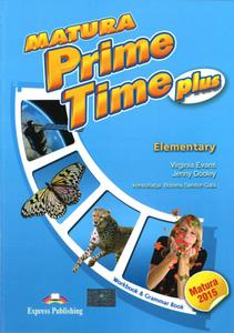 Matura Prime Time Plus. Elementary. Workbook & Grammar Book. Jzyk angielski. wiczenia - 2857699535