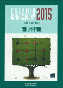 Egzamin gimnazjalny 2015. Testy i arkusze. Matematyka - 2857700174