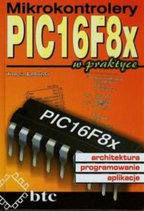 Mikrokontrolery PIC16F8x w praktyce - 2857700222