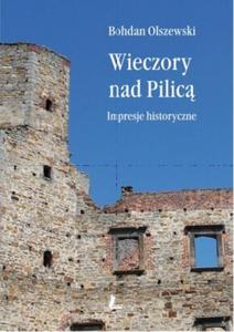 Wieczory nad Pilic. Impresje historyczne - 2825660625