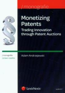 Monetizing Patents Trading Innovation through Patent Auctions - 2857700732