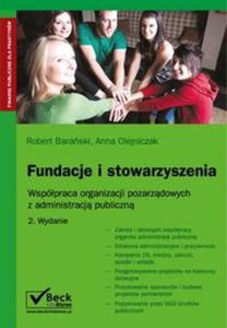 Fundacje i stowarzyszenia. Wsppraca organizacji pozarzdowych z administracj publiczn. 2. wyd. - 2857700872