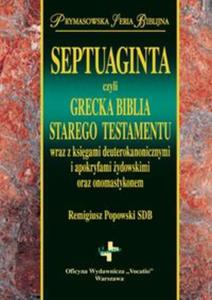 Septuaginta czyli grecka biblia Starego Testamentu wraz z ksigami deuterokanonicznymi, i apokryfami - 2857701411