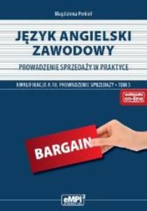 Jzyk angielski zawodowy. Prowadzenie sprzeday w praktyce. Tom 5. Kwalifikacja A.18 - 2857701471