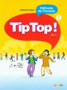 Tip Top 1 A1.1 Jzyk francuski Podrcznik - 2857702005