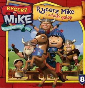 Rycerz Mike. Cz 8. Rycerz Mike i wielki galop - 2857702104