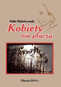 Kobiety nie pacz - 2857702430