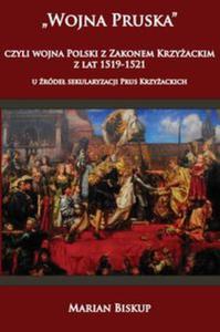 "Wojna Pruska", czyli wojna Polski z Zakonem Krzyackim z lat 1519-1521