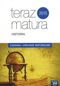 Teraz matura 2015. Historia. Zadania i arkusze maturalne - 2857702778