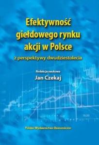 Efektywno giedowego rynku akcji w Polsce z perspektywy dwudziestolecia - 2857702835