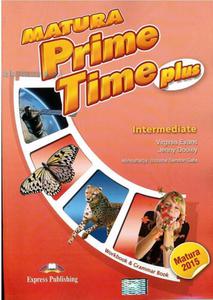 Matura Prime Time plus. Intermediate. Workbook & Grammar Book. Jzyk angielski. wiczenia - 2857702899