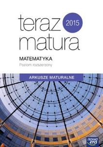 Teraz matura 2015. Matematyka. Arkusze maturalne. Poziom rozszerzony - 2857703054