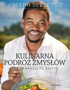 Kulinarna podr zmysw. Od Okawango po Batyk - 2857703417