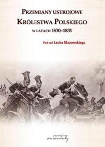 Przemiany ustrojowe Krlestwa Polskiego w latach 1830-1833 - 2857703784