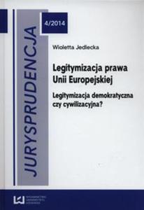 Jurysprudencja 4/2014 Legitymizacja prawa Unii Europejskiej - 2857704831