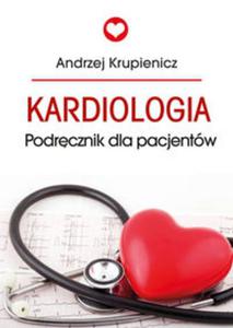 Kardiologia Podrcznik dla pacjentw - 2857704916