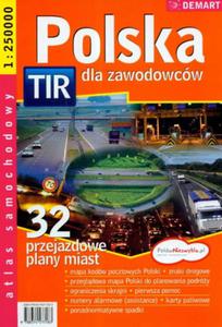 Polska TIR dla zawodowcw. Atlas samochodowy 1:250 000 - 2857704953