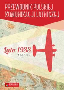 Przewodnik polskiej komunikacji lotniczej lato 1933 Reprint - 2857705126