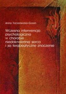 Wczesna interwencja psychologiczna w chorobie niedokrwiennej serca i jej terapeutyczne znaczenie - 2857705598