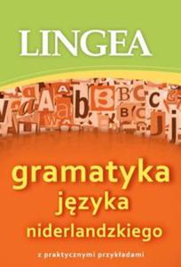 Gramatyka jzyka niderlandzkiego z praktycznymi przykadami - 2857705687