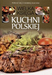 WIELKA KSIGA KUCHNI POLSKIEJ II DRAGON 9788378870562 - 2857705707