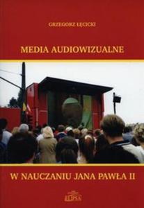 Media audiowizualne w nauczaniu Jana Pawa II