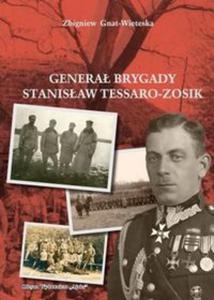 Genera Brygady Stanisaw Tessaro-Zosik - 2857706956