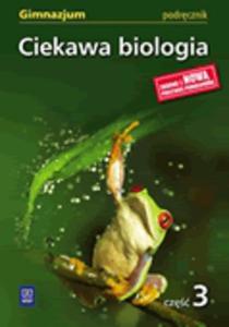 Ciekawa biologia Cz 3 Podrcznik