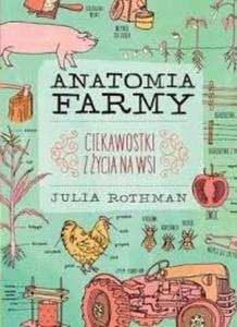 Anatomia farmy. Ciekawostki z ycia na wsi - 2857708038