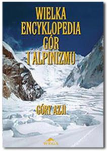 Wielka encyklopedia gór i alpinizmu - Góry Azji