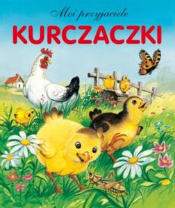 Kurczaczki. Moi przyjaciele