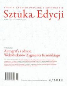 Sztuka Edycji 2(3)/2012 Autografy i edycje. Wok tekstw Zygmunta Krasiskiego - 2857708781